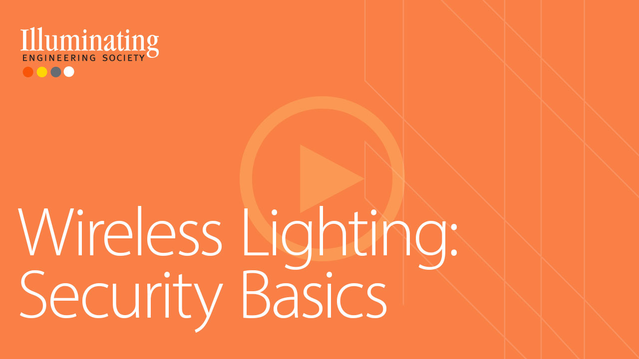 Wireless Lighting: Security Basics (Definitions of Authentication, Encryption, and Certificates)