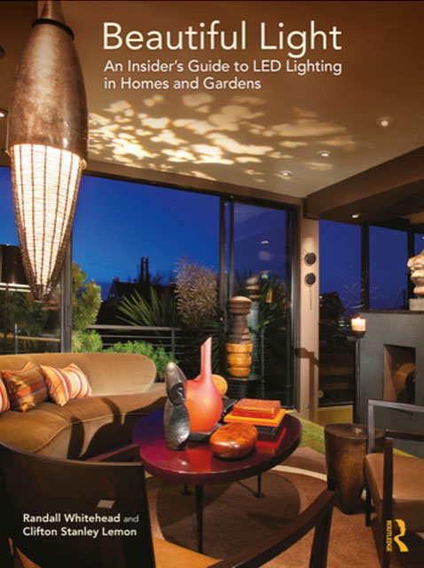 Beautiful Light: An Insider’s Guide to LED Lighting for Homes and Gardens