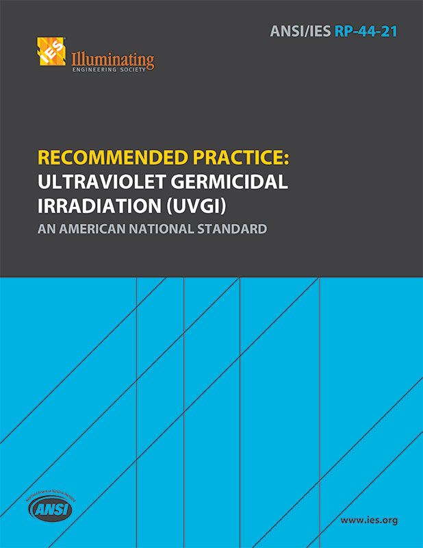 ANSI/IES RP-44-21 Recommended Practice: Ultraviolet Germicidal Irradiation