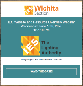 IES Wichita Section | IES Website and Resource Overview Webinar Wednesday June 18, 2025 12 PM - 1 PM | Navigating the IES website and its resources | Save the date!